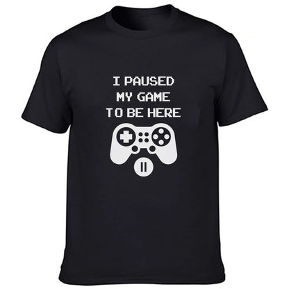 I Paused My Game T-Shirt Funny Gamer Humor Joke for Men Graphic Novelty Tee