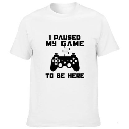 I Paused My Game T-Shirt Funny Gamer Humor Joke for Men Graphic Novelty Tee