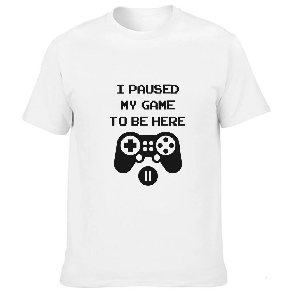 I Paused My Game T-Shirt Funny Gamer Humor Joke for Men Graphic Novelty Tee